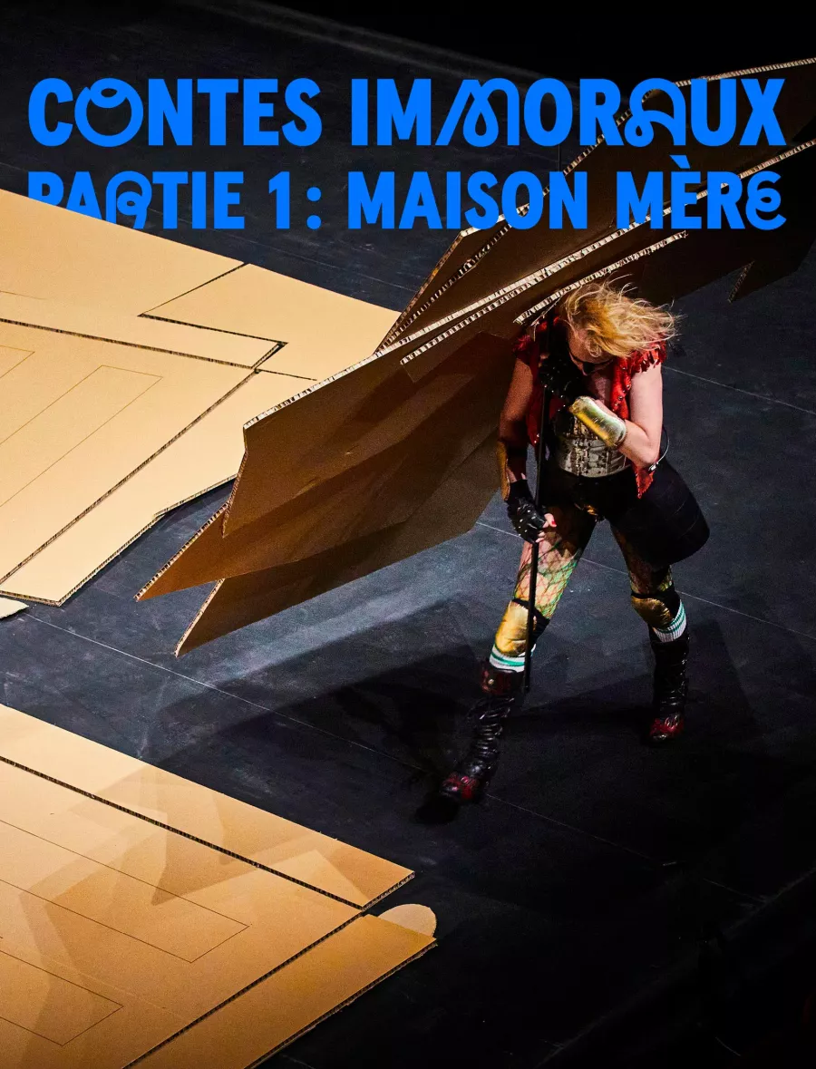 Contes Immoraux – Partie 1 : Maison Mère · Compagnie Non Nova - Phia Ménard